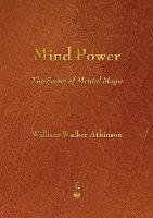 Mind Power: The Secret of Mental Magic