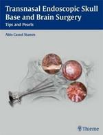 Transnasal Endoscopic Skull Base and Brain Surgery: Tips and Pearls