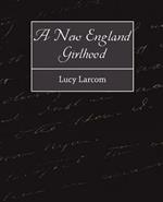 A New England Girlhood