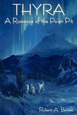 Thyra: A Romance of the Polar Pit