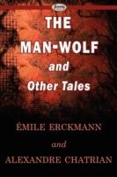 The Man-Wolf and Other Tales