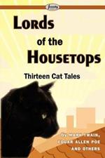 Lords of the Housetops-Thirteen Cat Tales