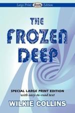 The Frozen Deep (Large Print Edition)