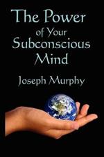 The Power of Your Subconscious Mind