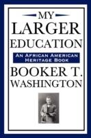 My Larger Education (an African American Heritage Book)