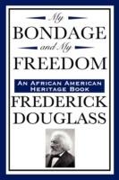 My Bondage and My Freedom (an African American Heritage Book)