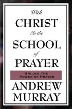 With Christ in the School of Prayer