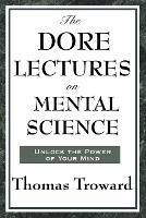 The Dore Lectures on Mental Science