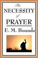 The Necessity of Prayer