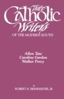 Three Catholic Writers of the Modern South