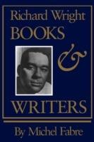 Richard Wright: Books and Writers