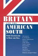 Britain and the American South: From Colonialism to Rock and Roll