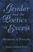 Gender and the Poetics of Excess: Moments of Brocade