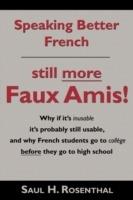 Speaking Better French: Still More Faux Amis