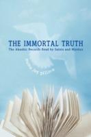 The Immortal Truth: The Akashic Records Read by Saints and Mystics