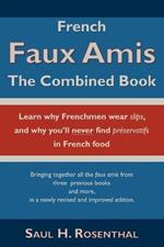 French Faux Amis: The Combined Book