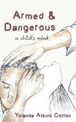 Armed and Dangerous: A Child's Mind