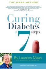 Curing Diabetes in 7 Steps: Take Control Of, and Reverse Your Type Two Diabetes Using Functional Medicine, Naturally