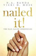 Nailed It!: The Nail Salon Chronicles