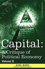 Capital: A Critique of Political Economy - Vol. II: The Process of Circulation of Capital