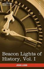 Beacon Lights of History, Vol. I: The Old Pagan Civilizations (in 15 Volumes)