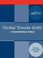 Global Trends 2025: Global Trends 2025: A Transformed World