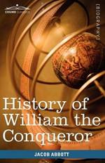 History of William the Conqueror: Makers of History