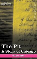 The Pit: A Story of Chicago