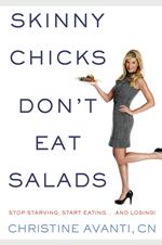 Skinny Chicks Don't Eat Salads