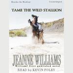 Tame The Wild Stallion