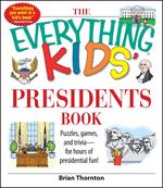 The Everything Kids' Presidents Book