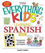 The Everything Kids' Learning Spanish Book