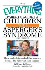 The Everything Parent's Guide To Children With Asperger's Syndrome