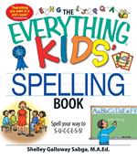 The Everything Kids' Spelling Book