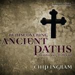 Ancient Paths to Intimacy with God Teaching Series