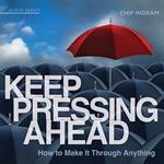 Keep Pressing Ahead