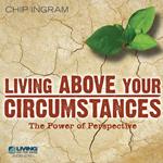 Living Above Your Circumstances