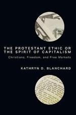 The Protestant Ethic or the Spirit of Capitalism