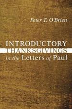 Introductory Thanksgivings in the Letters of Paul