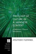 Theology of Culture in a Japanese Context: a Believers' Church Perspective