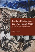 Reading Hemingway's For Whom the Bell Tolls: Glossary and Commentary