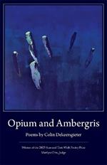 Opium and Ambergris