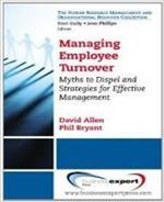 Managing Employee Turnover: Dispelling Myths and Fostering Evidence-Based Retention Strategies