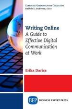 Writing Online: A Guide To Effective Digital Communication at Work