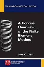 CONCISE OVERVIEW FINITE ELEMENT METHOD