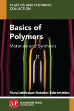 Basics of Polymers: Materials and Synthesis