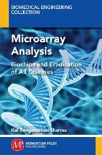Microarray Analysis: Biochips and Eradication of All Diseases