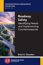 Roadway Safety: Identifying Needs and Implementing Countermeasures