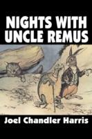 Nights with Uncle Remus by Joel Chandler Harris, Fiction, Classics