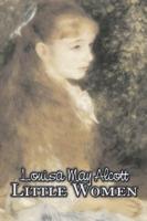 Little Women by Louisa May Alcott, Fiction, Family, Classics